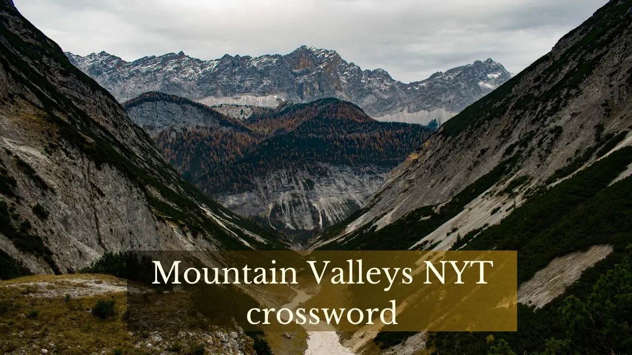 Mountain Valleys NYT Crossword