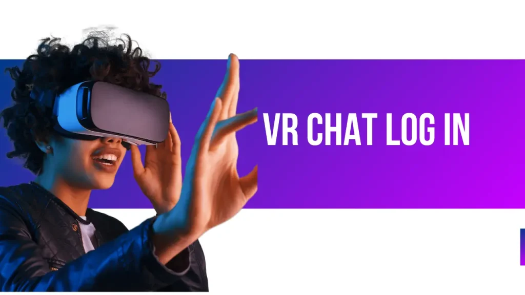 VR Chat Log In