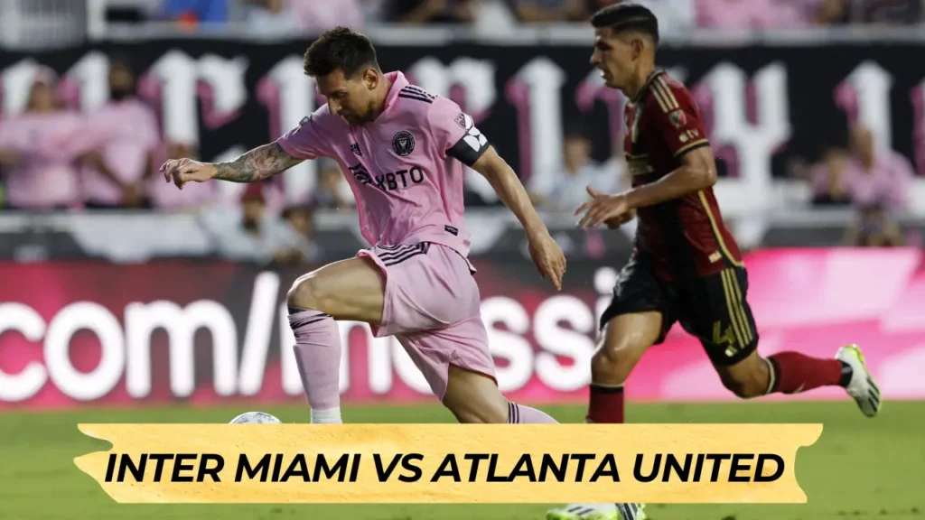 Inter Miami vs Atlanta United