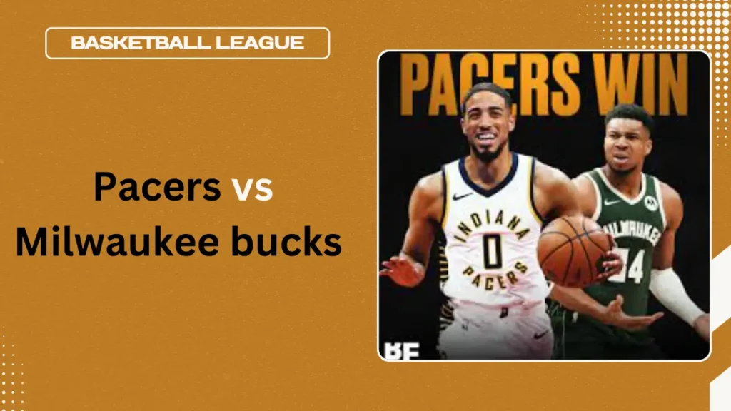 Pacers vs Milwaukee bucks match player stats