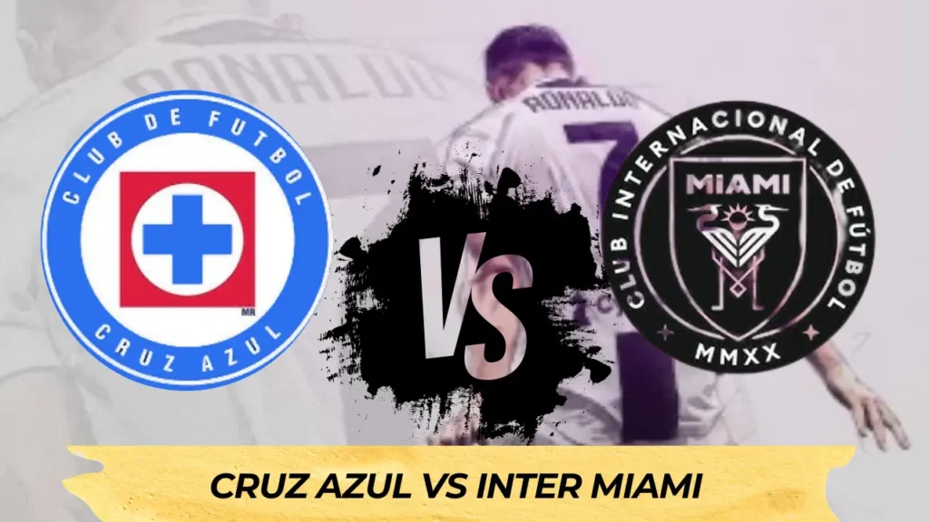 Cruz Azul vs Inter Miami