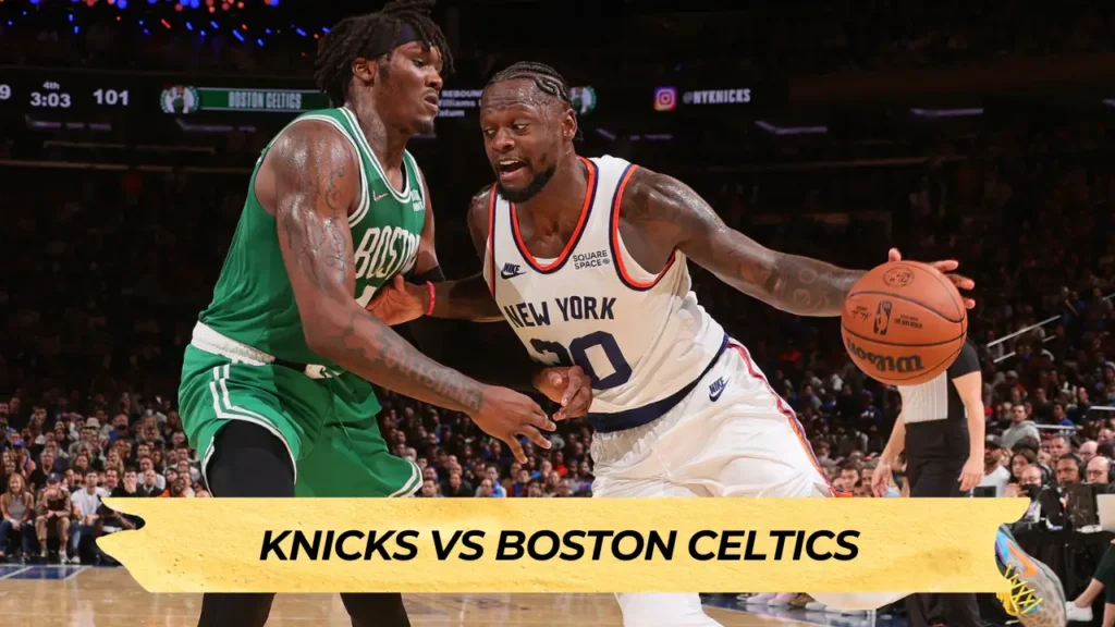 Knicks vs Boston Celtics Match Player Stats