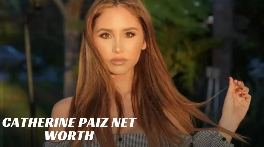 Catherine Paiz Net Worth