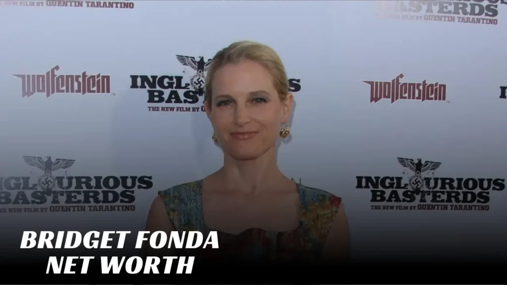 Bridget Fonda Net Worth