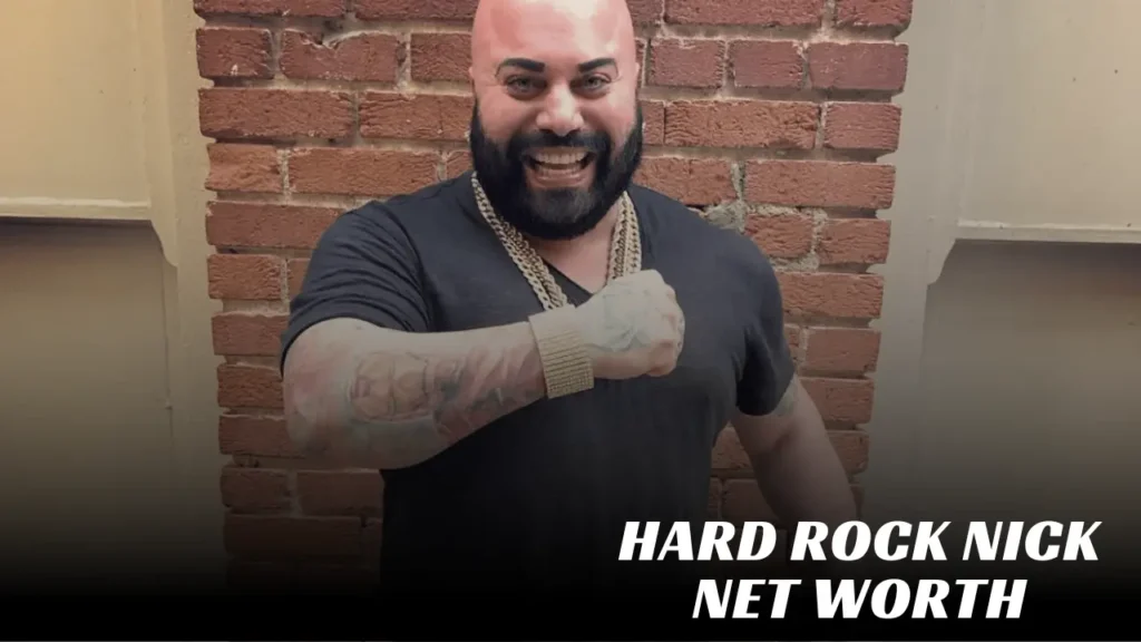 Hard Rock Nick Net Worth