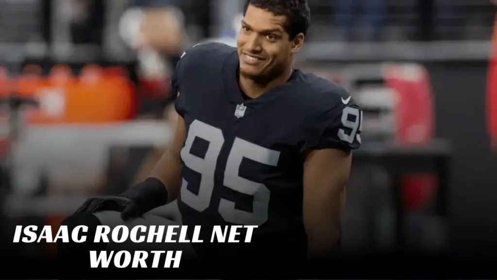 Isaac Rochell Net Worth